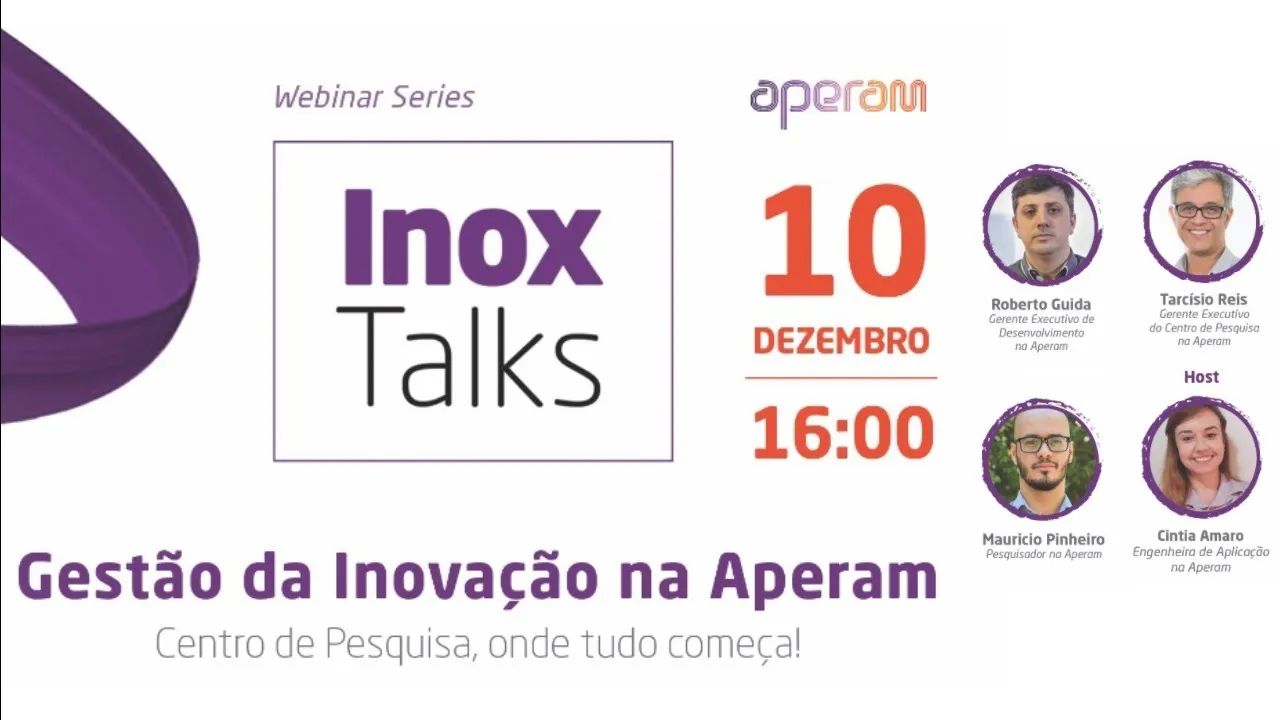 Inox Talks: Gestão da Inovação na Aperam — Centro de Pesquisa, onde tudo começa