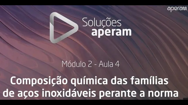 Aula 16 - Composição química das famílias de aços inoxidáveis perante a norma