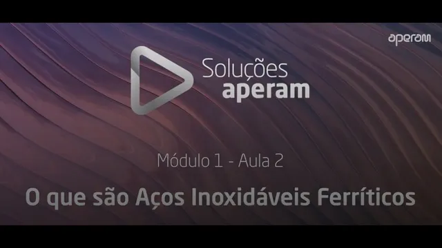 Aula 2 - Aços inoxidáveis ferríticos e sua versatilidade