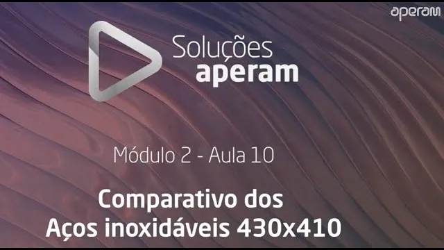 Aula 22 - Comparativo dos aços inoxidáveis 430 e 410