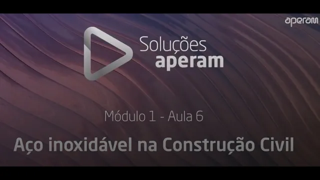 Aula 6 - Aços inoxidáveis na Construção Civil